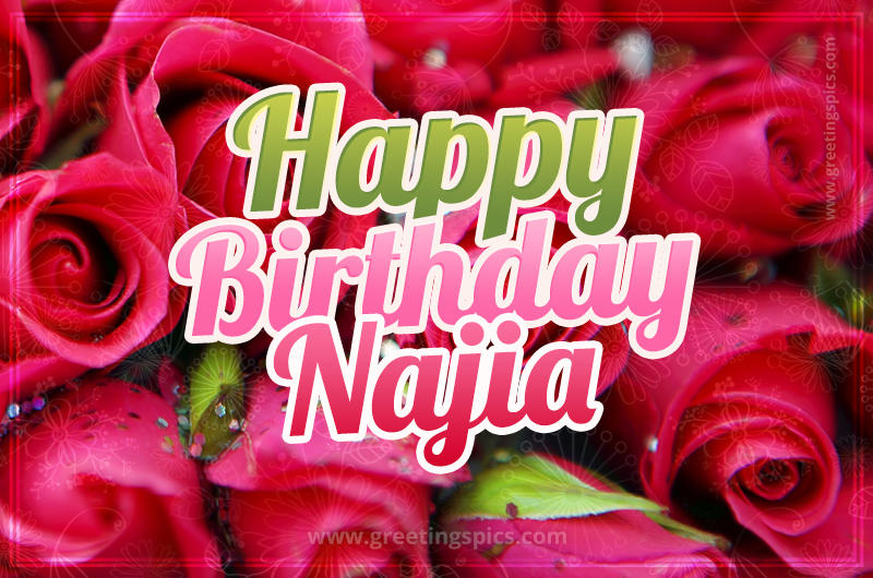 Happy Birthday Najia beautiful Image with red roses