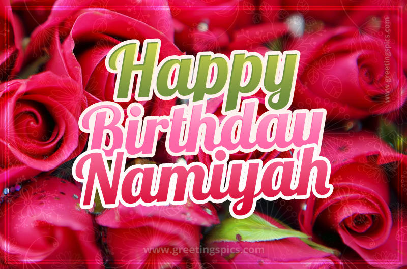 Happy Birthday Namiyah beautiful Image with red roses