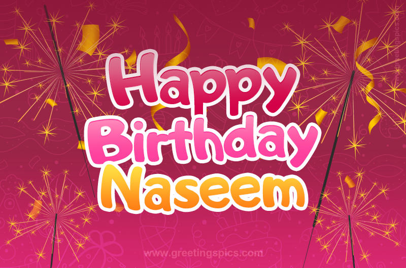 Happy Birthday Naseem Image with sparklers