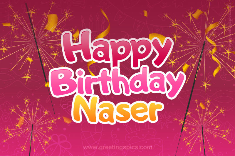 Happy Birthday Naser Image with sparklers