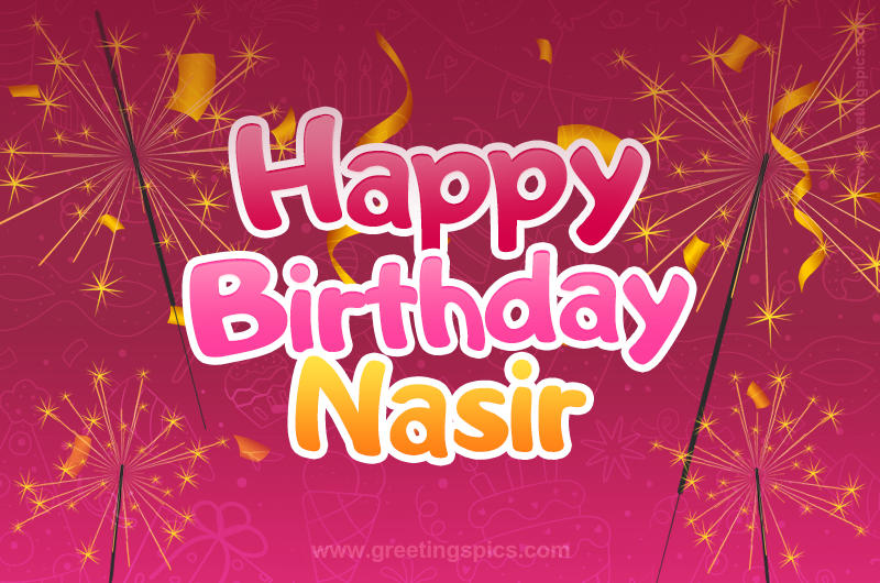 Happy Birthday Nasir Image with sparklers