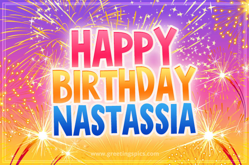 Happy Birthday Nastassia Picture with fireworks