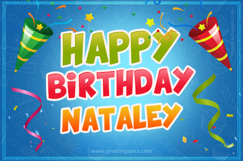 Happy Birthday Nataley picture with confetti and party poppers