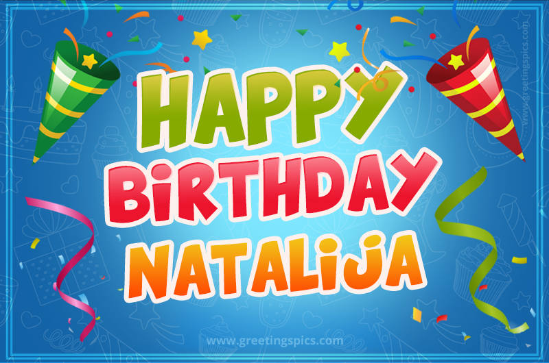 Happy Birthday Natalija picture with confetti and party poppers