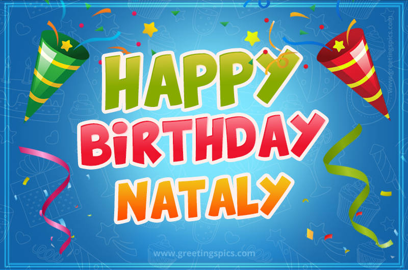 Happy Birthday Nataly picture with confetti and party poppers