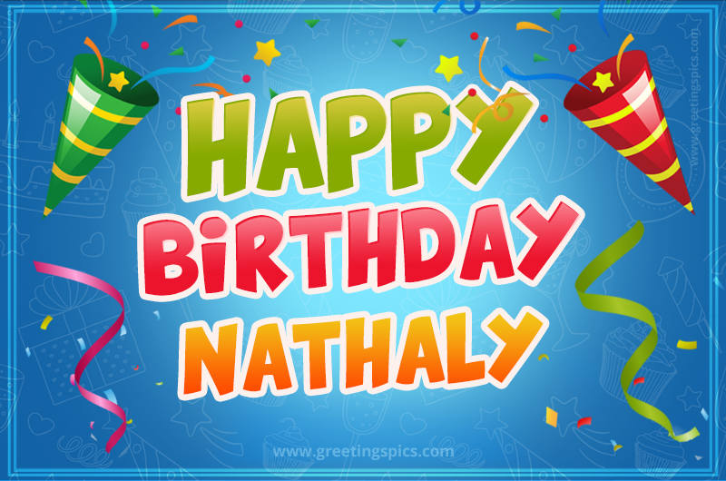 Happy Birthday Nathaly picture with confetti and party poppers