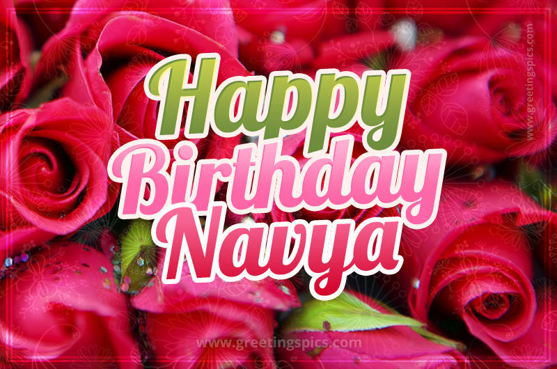 Happy Birthday Navya beautiful Image with red roses