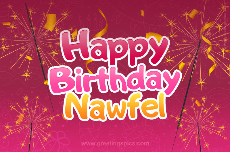 Happy Birthday Nawfel Image with sparklers