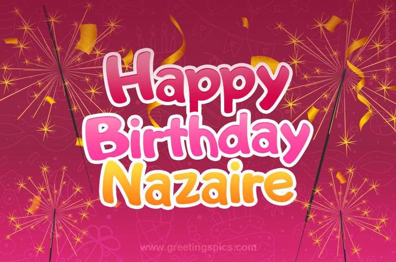 Happy Birthday Nazaire Image with sparklers