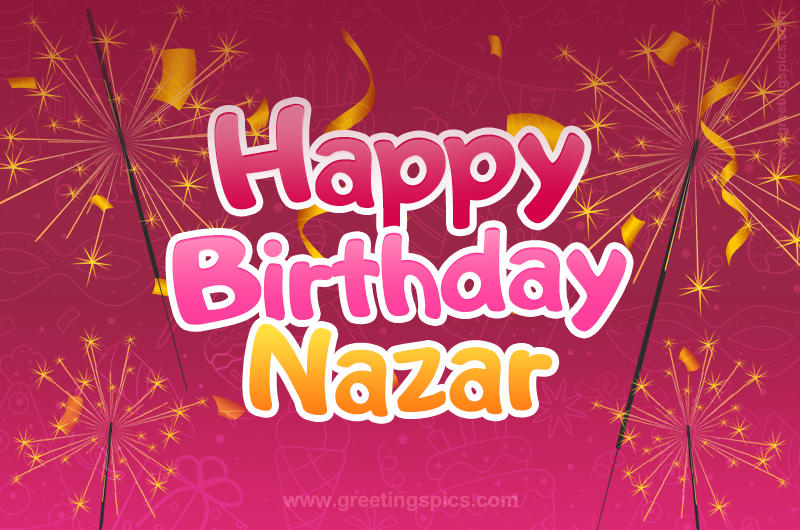 Happy Birthday Nazar Image with sparklers