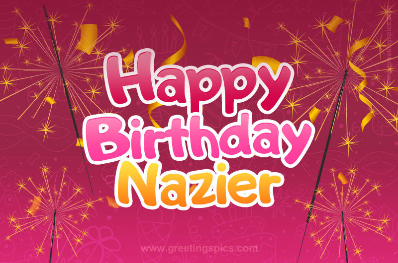 Happy Birthday Nazier Image with sparklers