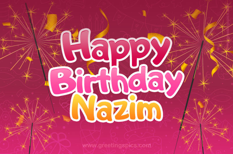 Happy Birthday Nazim Image with sparklers