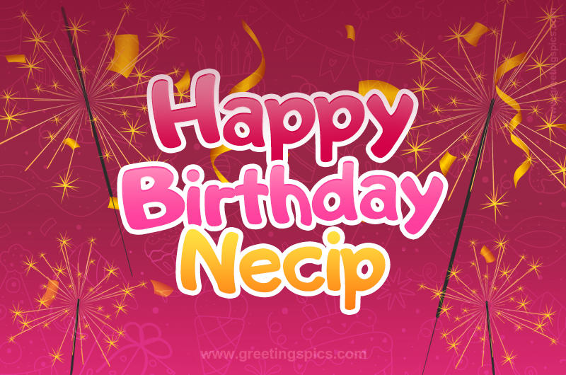 Happy Birthday Necip Image with sparklers