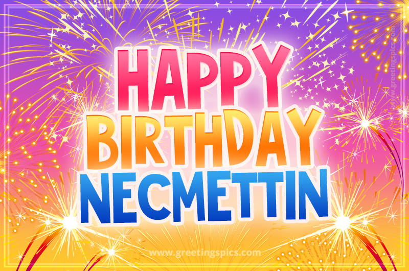 Happy Birthday Necmettin Picture with fireworks