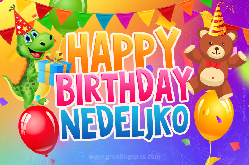 Happy Birthday Nedeljko Image for a child with cute baby dinosaur and bear