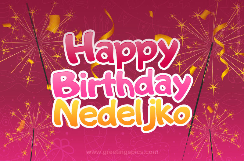 Happy Birthday Nedeljko Image with sparklers