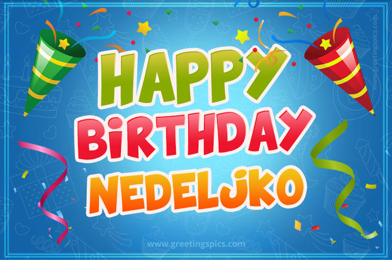 Happy Birthday Nedeljko picture with confetti and party poppers