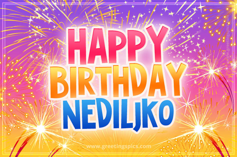 Happy Birthday Nediljko Picture with fireworks