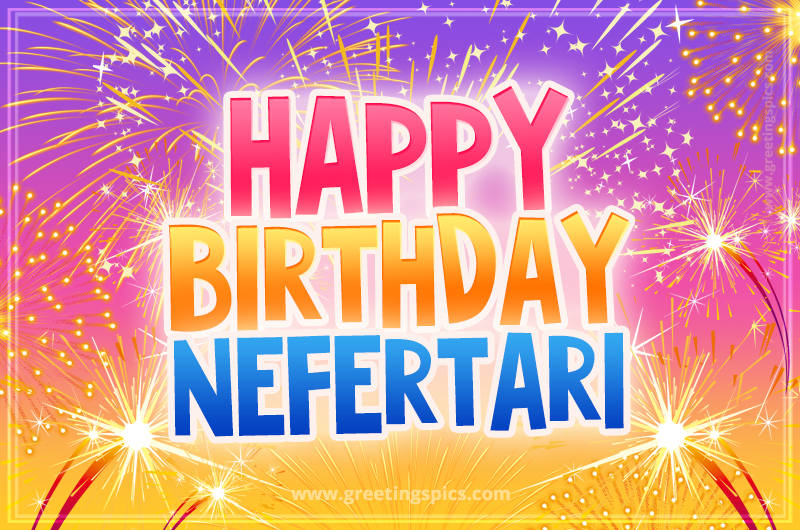 Happy Birthday Nefertari Picture with fireworks