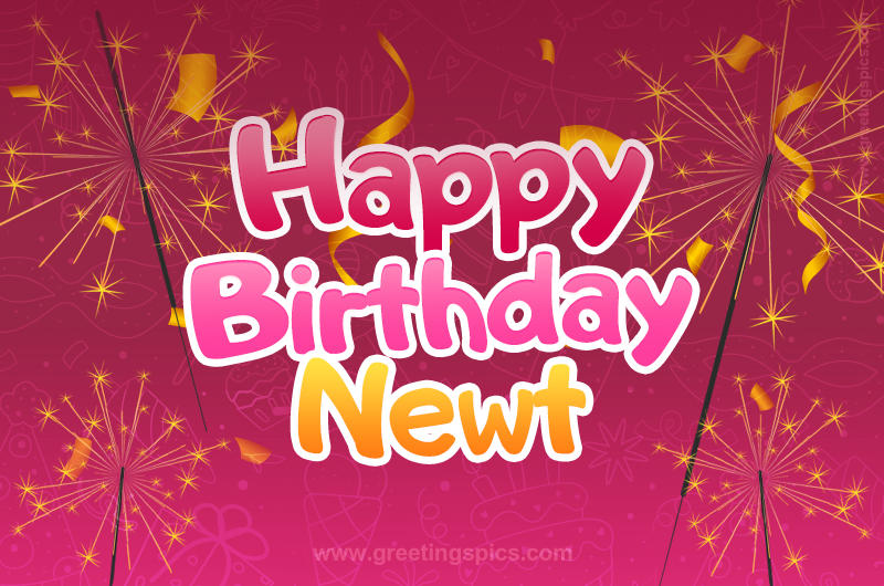 Happy Birthday Newt Image with sparklers