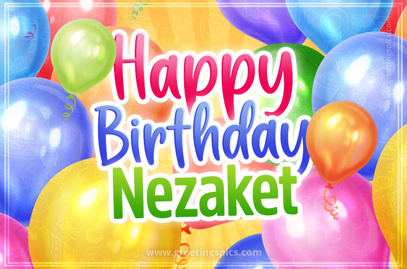 Happy Birthday Nezaket Image with colorful balloons