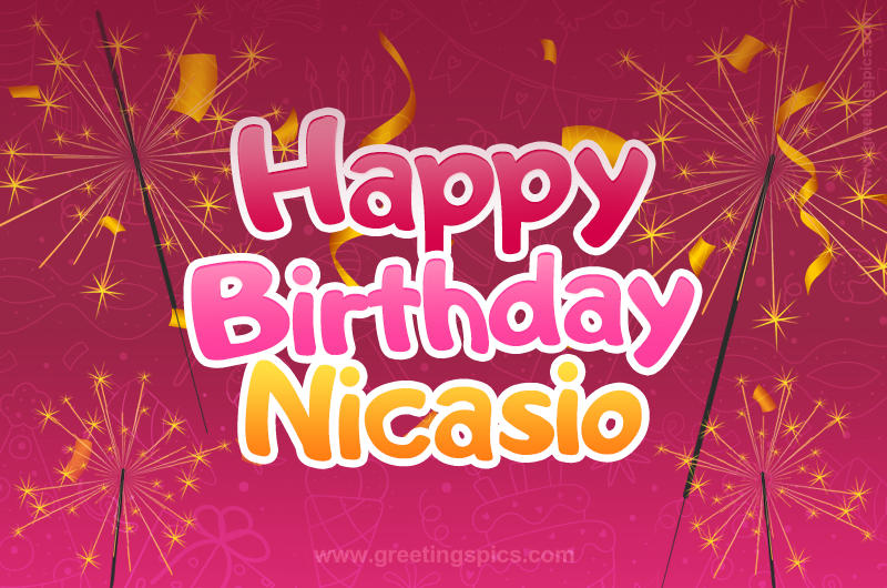 Happy Birthday Nicasio Image with sparklers