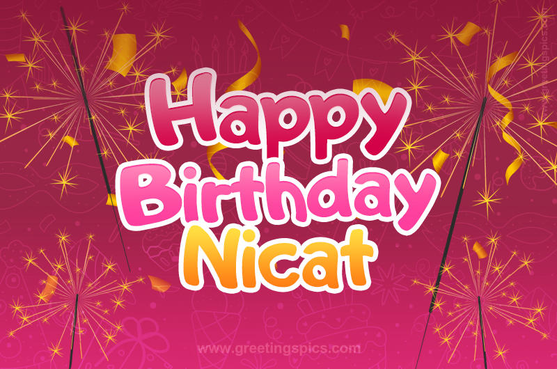 Happy Birthday Nicat Image with sparklers