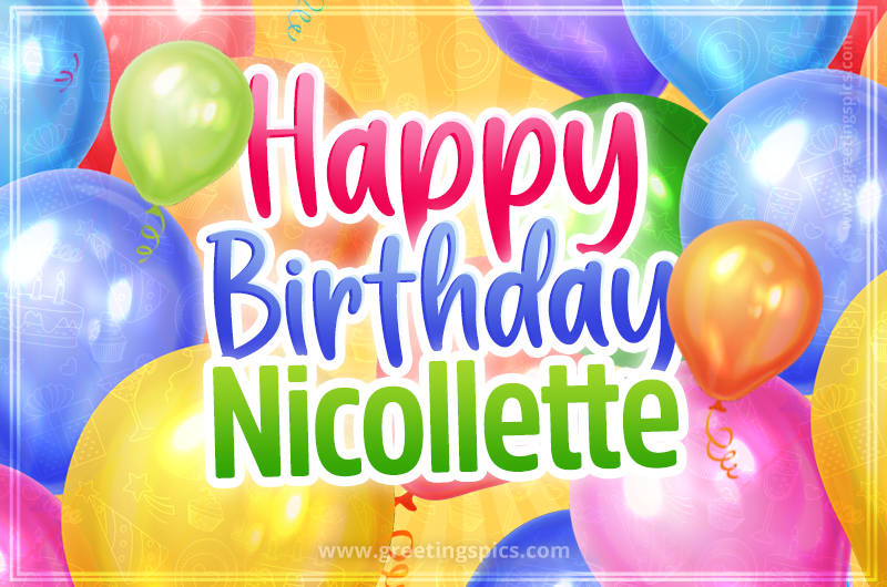 Happy Birthday Nicollette Image with colorful balloons