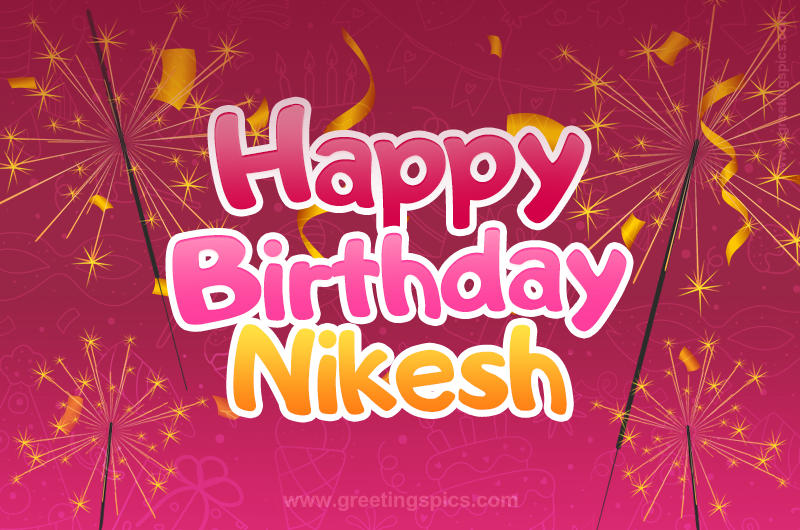 Happy Birthday Nikesh Image with sparklers