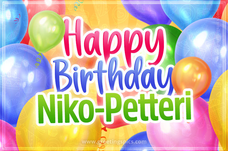 Happy Birthday Niko-Petteri Image with colorful balloons