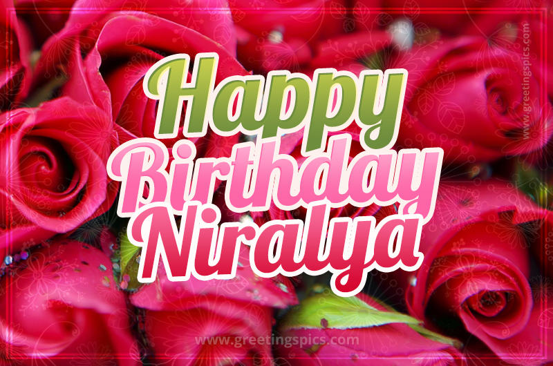 Happy Birthday Niralya beautiful Image with red roses