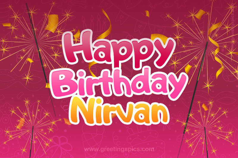 Happy Birthday Nirvan Image with sparklers