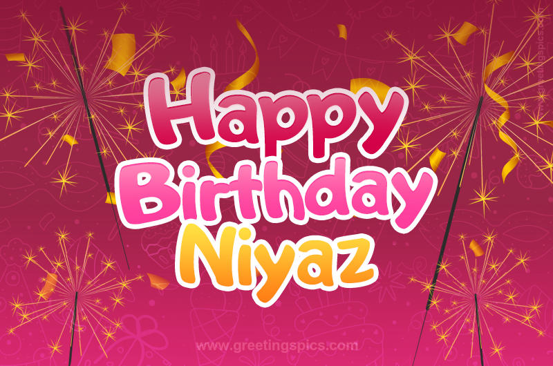 Happy Birthday Niyaz Image with sparklers