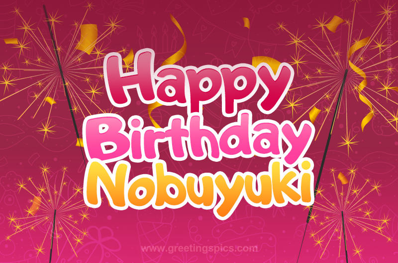 Happy Birthday Nobuyuki Image with sparklers