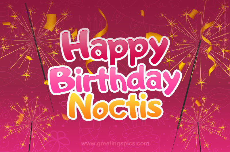 Happy Birthday Noctis Image with sparklers