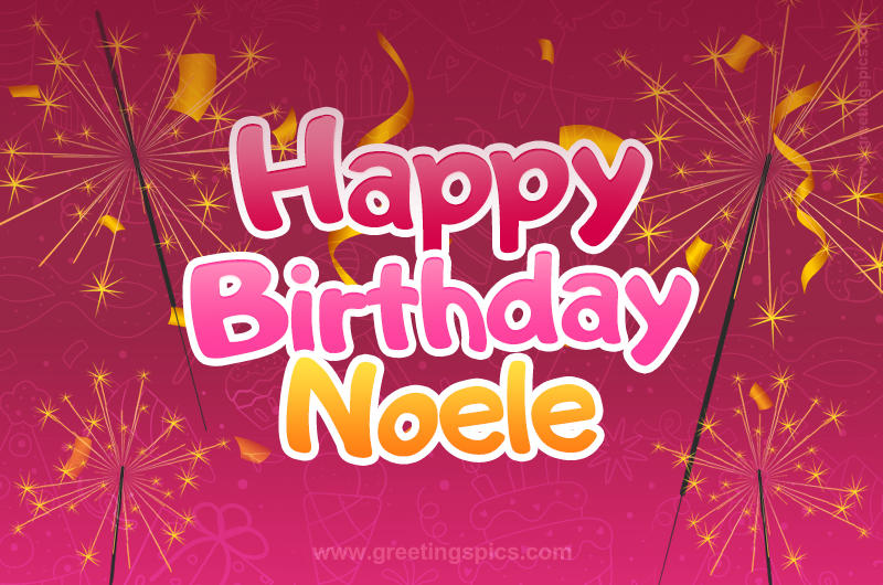 Happy Birthday Noele Image with sparklers