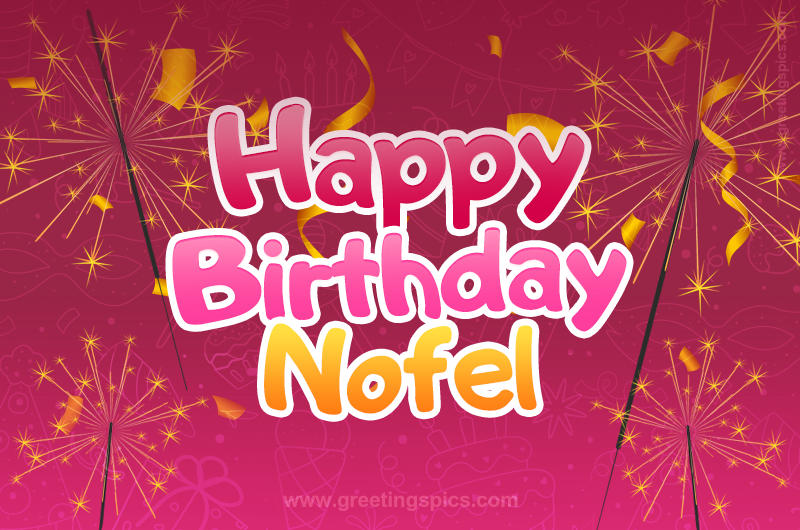 Happy Birthday Nofel Image with sparklers