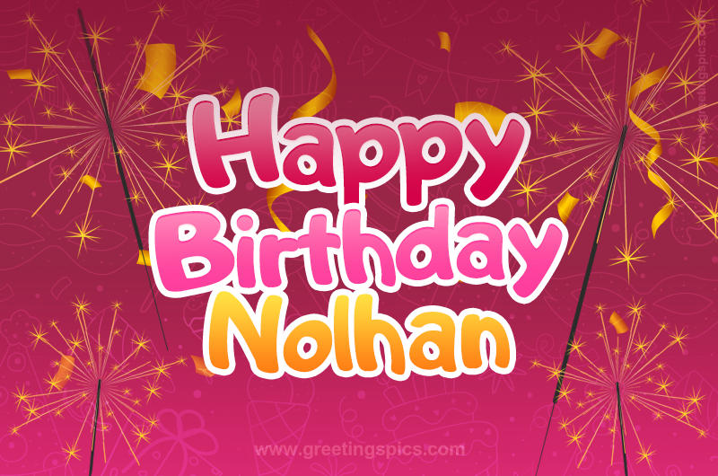 Happy Birthday Nolhan Image with sparklers