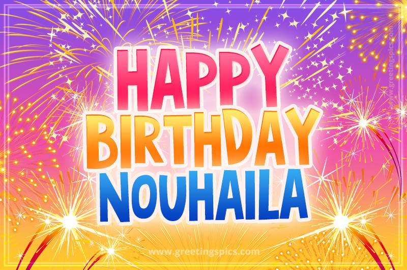 Happy Birthday Nouhaila Picture with fireworks