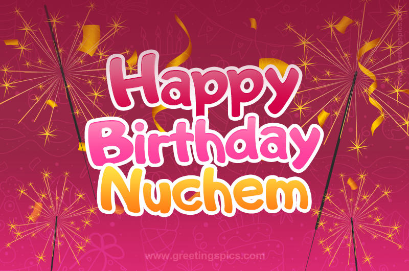 Happy Birthday Nuchem Image with sparklers