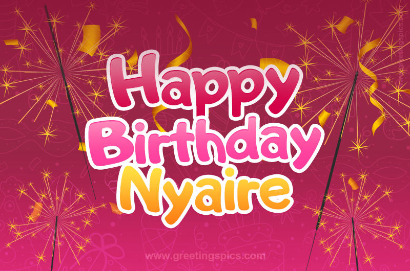 Happy Birthday Nyaire Image with sparklers