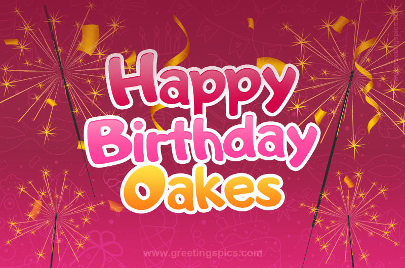 Happy Birthday Oakes Image with sparklers