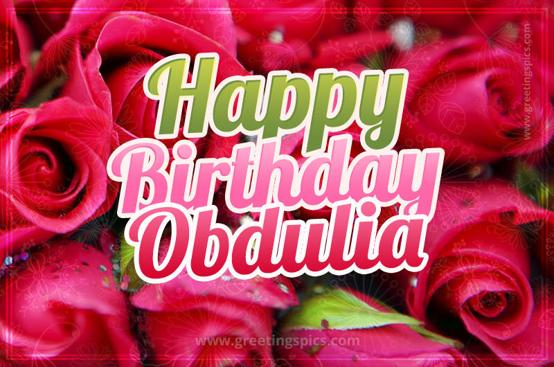 Happy Birthday Obdulia beautiful Image with red roses