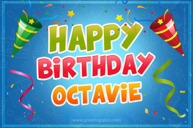 Happy Birthday Octavie picture with confetti and party poppers