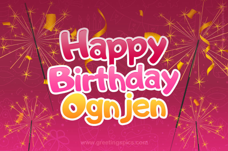 Happy Birthday Ognjen Image with sparklers