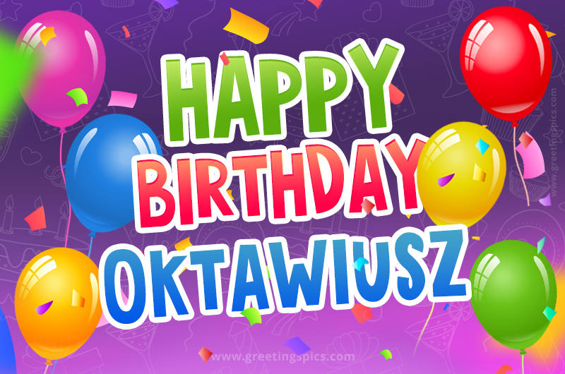 Happy Birthday Oktawiusz Festive Greeting Card