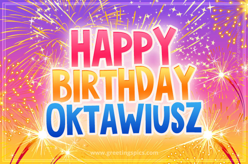 Happy Birthday Oktawiusz Picture with fireworks