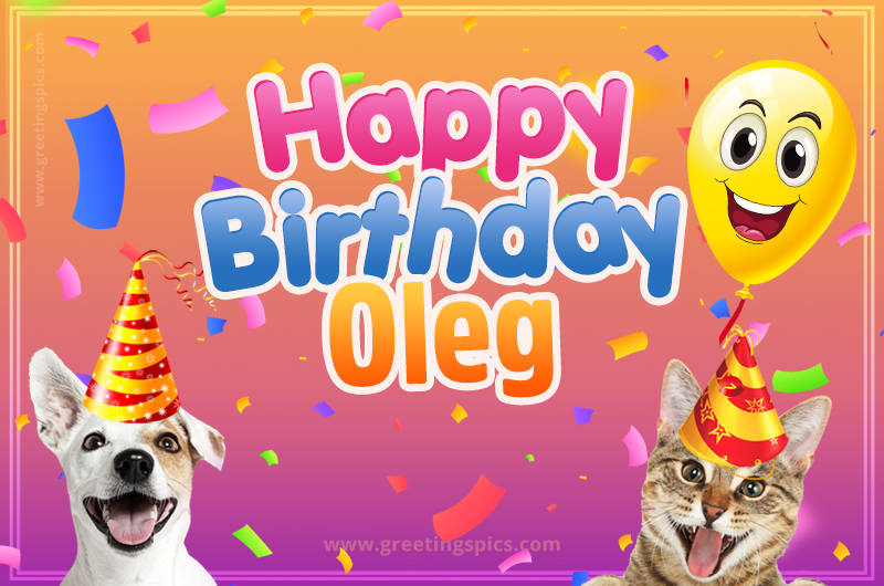 Happy Birthday Oleg Funny Image with cat and dog