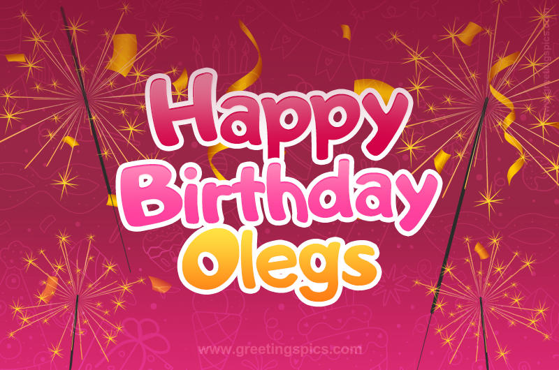 Happy Birthday Olegs Image with sparklers