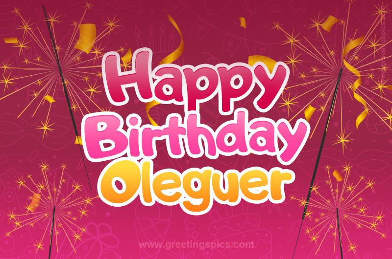 Happy Birthday Oleguer Image with sparklers